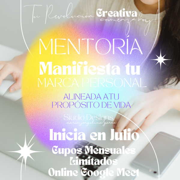 Mentoría "Manifiesta Tu Marca Personal Alineada a Tu Propósito de Vida"