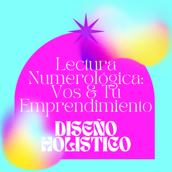 Lectura Numerológica: Vos & Tu Emprendimiento